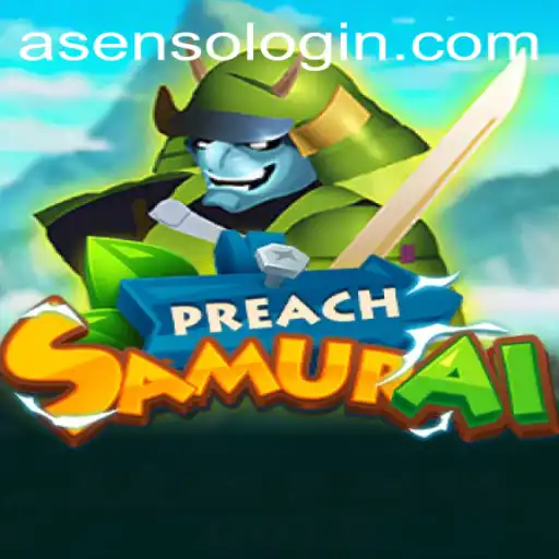 Discover the Thrilling World of PreachSamurai: A Fusion of Strategy and Adventure